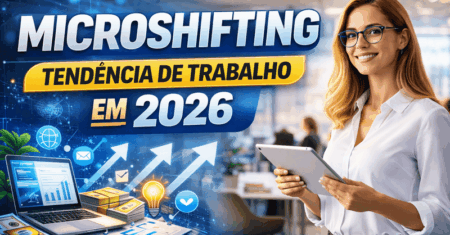 Microshifting: a nova tendência de trabalho em 2026 que está mudando carreiras